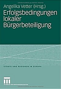 Erfolgsbedingungen Lokaler B?gerbeteiligung (Paperback, 2008)