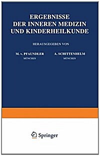 Ergebnisse Der Inneren Medizin Und Kinderheilkunde: Einundsechzigster Band (Paperback, 1942)