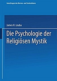 Die Psychologie Der Religi?en Mystik (Paperback, 1927)