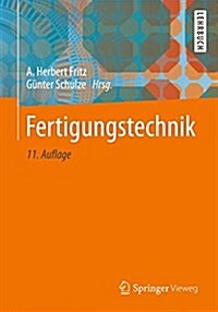 Fertigungstechnik (Hardcover, 11, 11., Neu Bearb.)