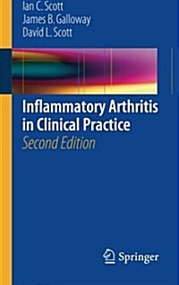 Inflammatory Arthritis in Clinical Practice (Paperback, 2nd ed. 2015)