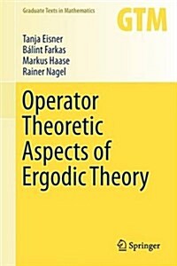 Operator Theoretic Aspects of Ergodic Theory (Hardcover)