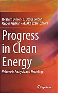 Progress in Clean Energy, Volume 1: Analysis and Modeling (Hardcover, 2015)