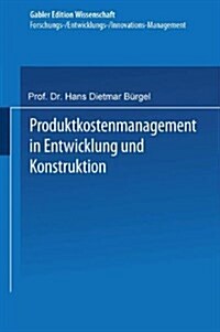 Produktkostenmanagement in Entwicklung Und Konstruktion (Paperback)