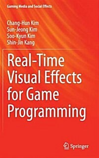 Real-time Visual Effects for Game Programming (Hardcover)