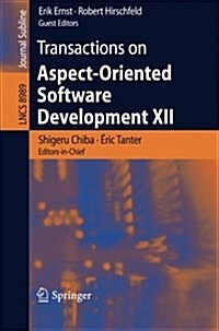 Transactions on Aspect-Oriented Software Development XII (Paperback, 2015)