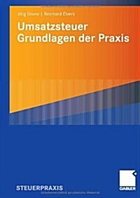 Umsatzsteuer - Grundlagen Der Praxis (Paperback, 2009)