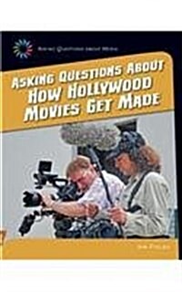 Asking Questions About How Hollywood Movies Get Made (Paperback)