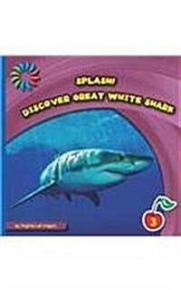 Discover Great White Shark (Library Binding)