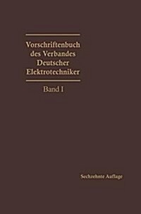 Vorschriftenbuch Des Verbandes Deutscher Elektrotechniker: Nach D. Stande Am 1. Jan. 1929 (Paperback, 16, 16. Aufl. 1929.)