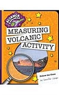 Measuring Volcanic Activity (Library Binding)