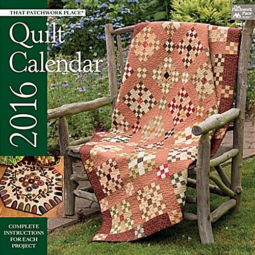 That Patchwork Place Quilt 2016 Calendar (Calendar)