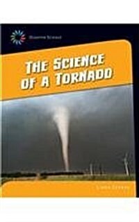 The Science of a Tornado (Library Binding)