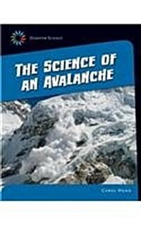 The Science of an Avalanche (Library Binding)