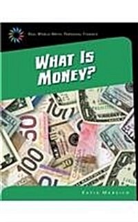 What Is Money? (Library Binding)
