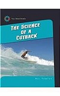 The Science of a Cutback (Library Binding)