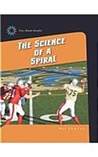 The Science of a Spiral (Library Binding)