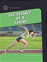 The Science of a Sprint (Library Binding)