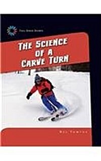 The Science of a Carve Turn (Paperback)