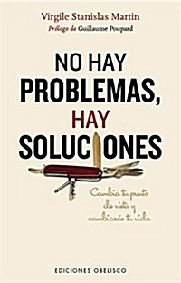 No Hay Problemas, Hay Soluciones (Paperback)
