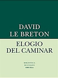 Elogio del caminar / Praise of walking (Paperback)