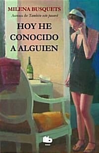 Hoy He Conocido a Alguien / Today I Met Someone (Paperback)