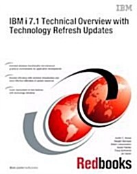 IBM I 7.1 Technical Overview With Technology Refresh Updates (Paperback)