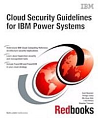 Cloud Security Guidelines for IBM Power Systems (Paperback)
