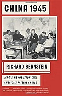 China 1945: China 1945: Maos Revolution and Americas Fateful Choice (Paperback)