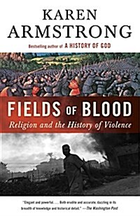 Fields of Blood: Religion and the History of Violence (Paperback)