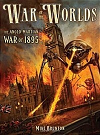 War of the Worlds : The Anglo-Martian War of 1895 (Paperback)