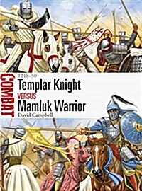 Templar Knight vs Mamluk Warrior : 1218–50 (Paperback)