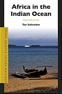 Africa in the Indian Ocean: Islands in Ebb and Flow (Paperback)