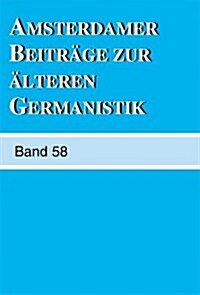 Amsterdamer Beitr?e Zur 훜teren Germanistik, Band 58 (2003) (Paperback)