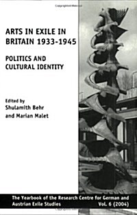 Arts in Exile in Britain 1933-1945 (Paperback)