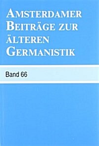 Amsterdamer Beitrage Zur Alteren Germanistik, Band 66 (2010) (Paperback)