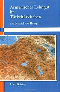 Armenisches Lehngut Im T?keit?kischen Am Beispiel Von Hemsin (Paperback)