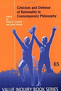 Criticism and Defense of Rationality in Contemporary Philosophy (Paperback)