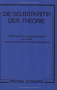 Die Selbstkritik Der Theorie (Paperback)