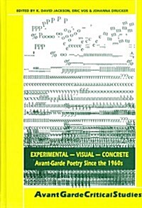 Experimental - Visual - Concrete: Avant-Garde Poetry Since the 1960s (Hardcover)