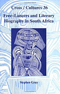 Free-lancers and Literary Biography in South Africa (Paperback)