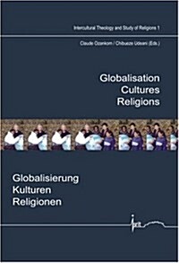 Globalisation - Cultures - Religions / Globalisierung - Kulturen - Religionen (Paperback, Bilingual)