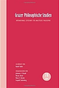 Grazer Philosophische Studien. Band 78: Internationale Zeitschrift Fur Analytische Philosophie (Paperback)