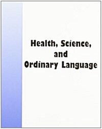 Health, Science, and Ordinary Language (Paperback)