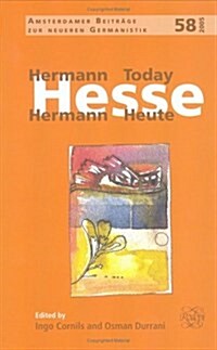 Hermann Hesse Today / Hermann Hesse Heute (Hardcover, Bilingual)