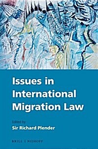 Issues in International Migration Law (Hardcover)