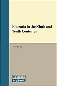 Khazaria in the Ninth and Tenth Centuries (Hardcover)