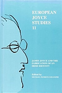 James Joyce and the Fabrication of an Irish Identity (Hardcover)