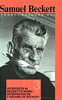 Intertexts in Becketts Work Et/Ou Intertextes De Loeuvre De Beckett (Paperback, Bilingual)