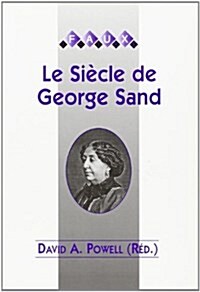 Le Si?le De George Sand (Paperback)